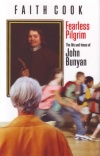 Fearless Pilgrim: Life and times of John Bunyan